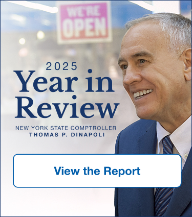 2025 Year in Review. New York State Comptroller Thomas P. DiNapoli. View the Report.